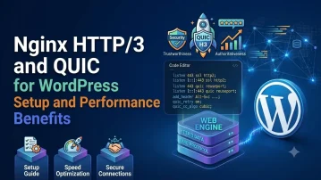 Nginx HTTP/3 and QUIC for WordPress: Setup and Performance Benefits